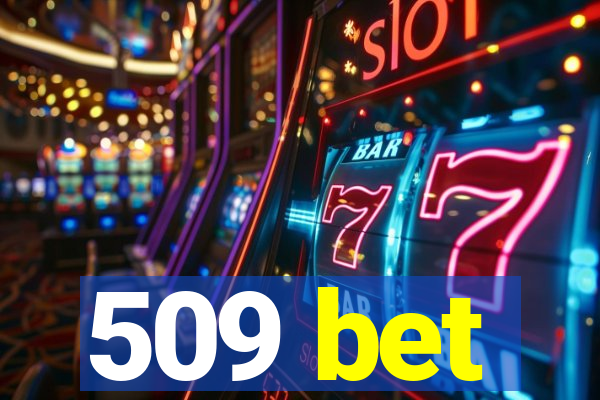 509 bet